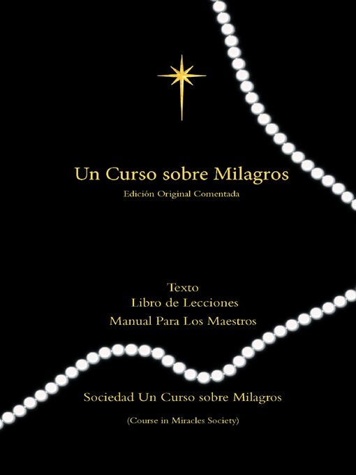 Title details for Un Curso Sobre Milagros Edicion Original Comentada by Helen Schucman - Available